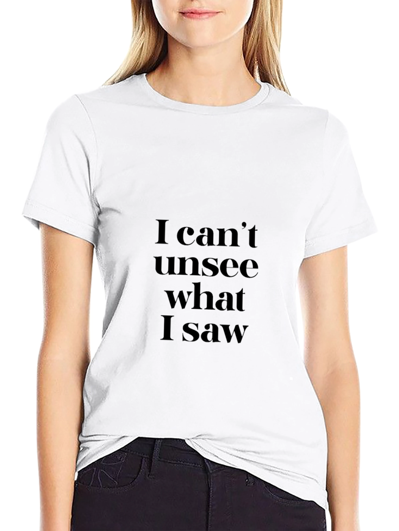 I Cant Unsee What I Saw Black T-Shirt