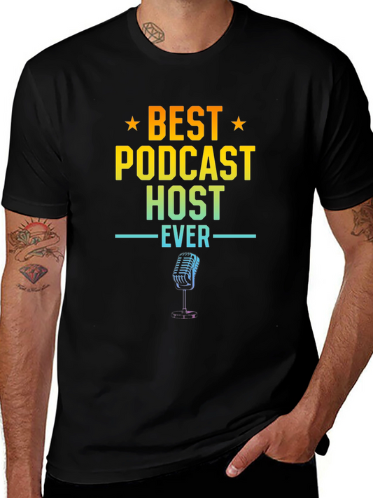 Best Podcast Host Ever Graphic T-Shirt