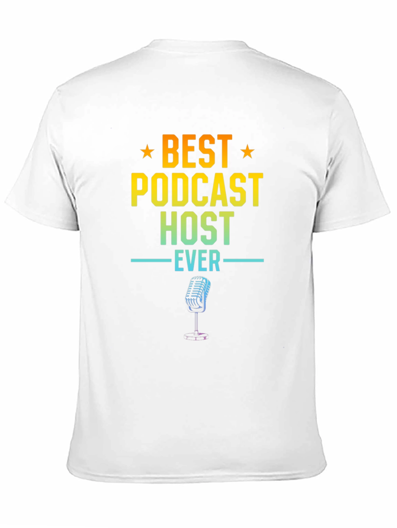 Best Podcast Host Ever Graphic T-Shirt