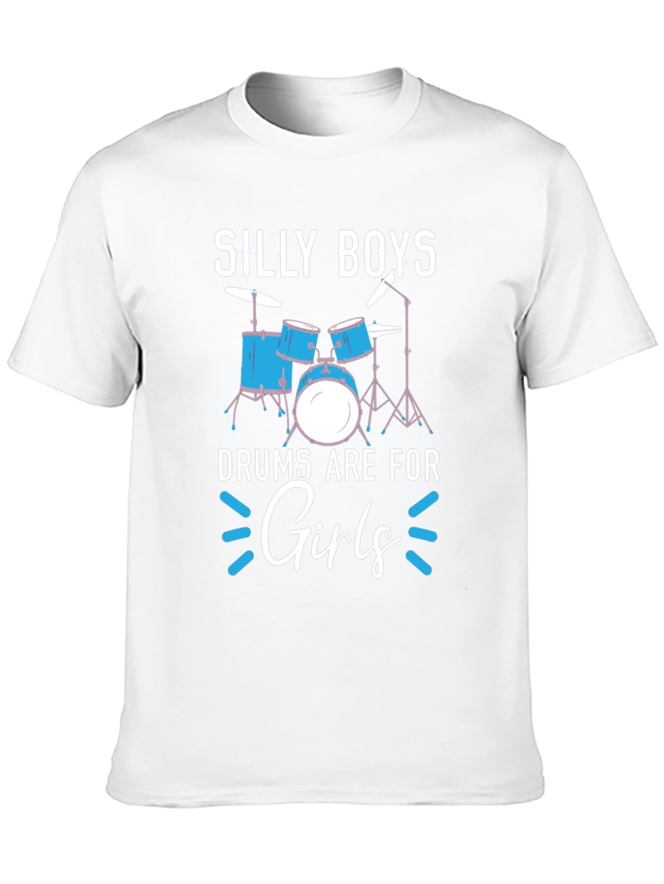 Silly Boys Drums Are For Girls Tee