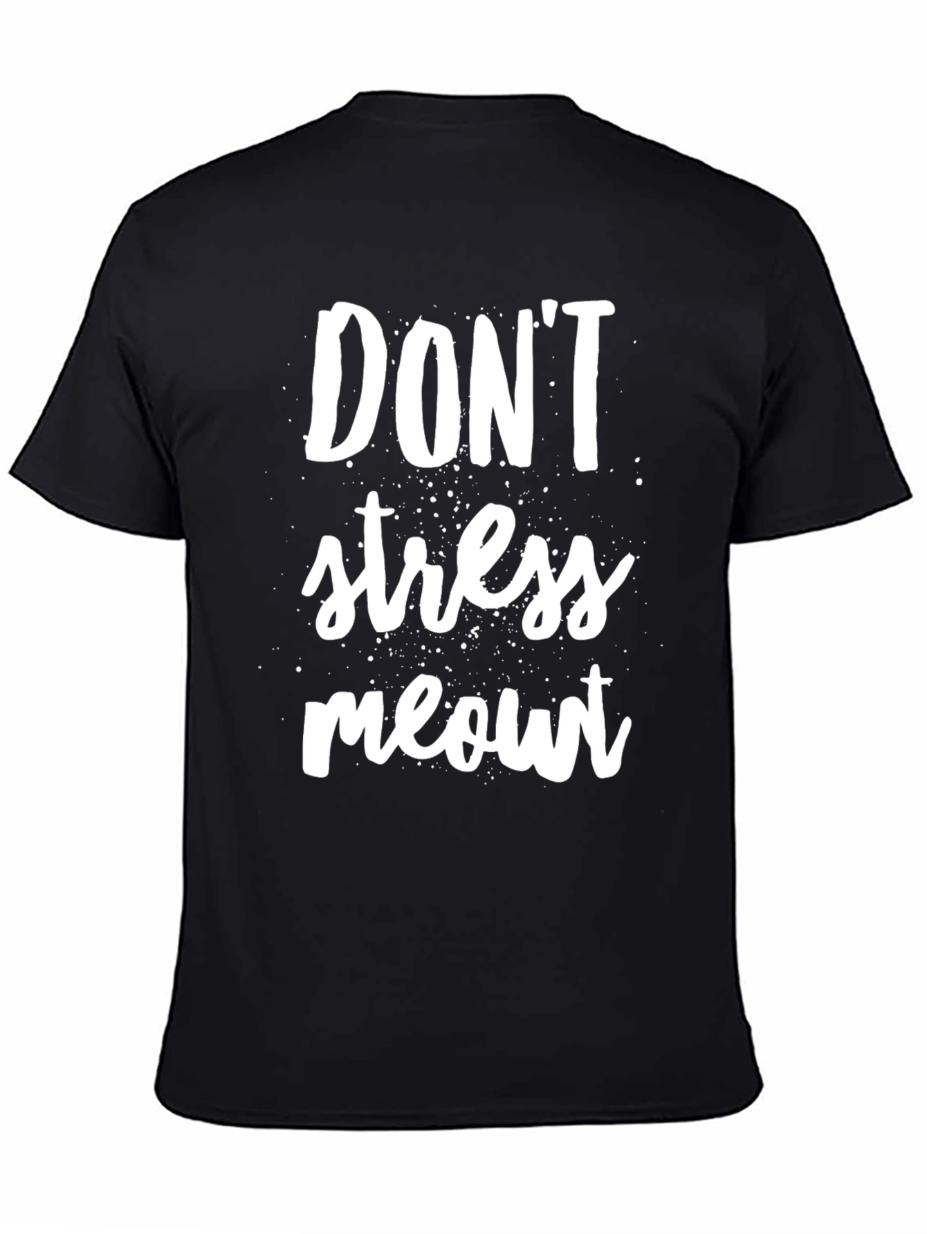 Dont Stress Meowt T-Shirt