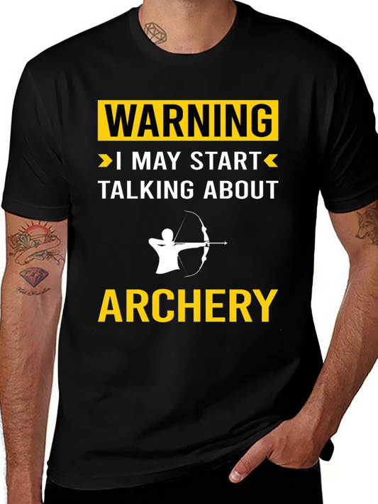 Archery Enthusiast Tee - Warning: May Start Talking About Archery