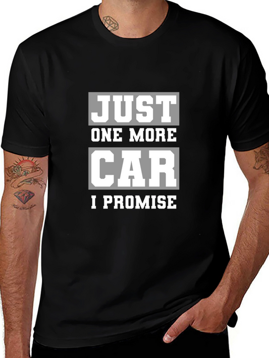 Just One More Car T-Shirt - Car Enthusiast Tee