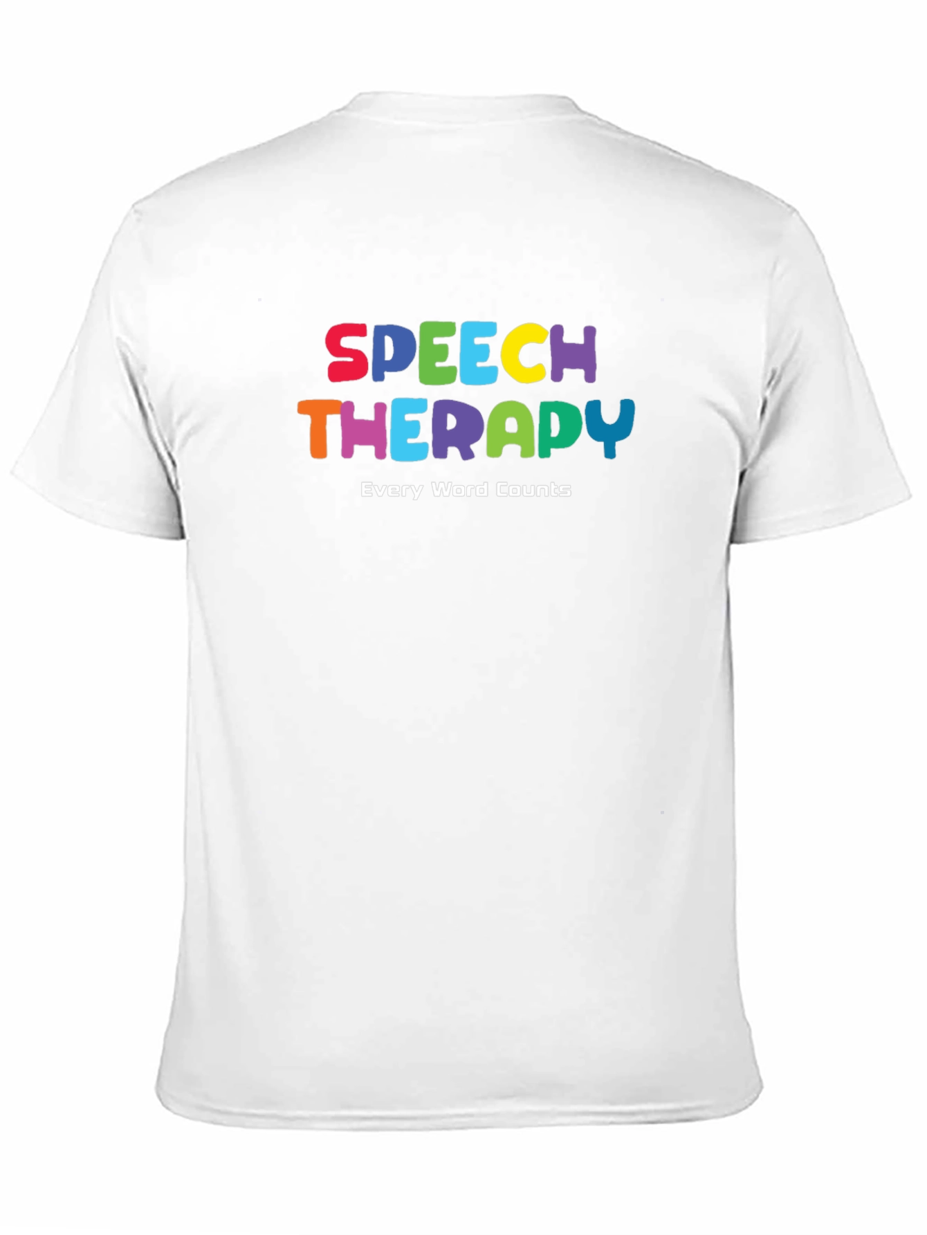 Speech Therapy T-Shirt: Every Word Counts