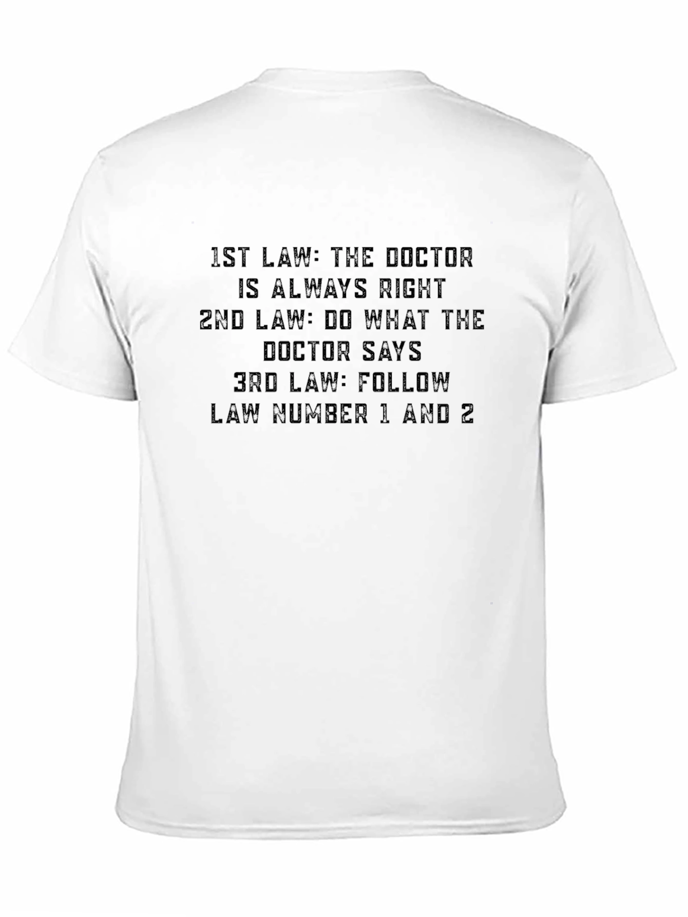 Doctors Law T-Shirt - Humorous Medical Tee