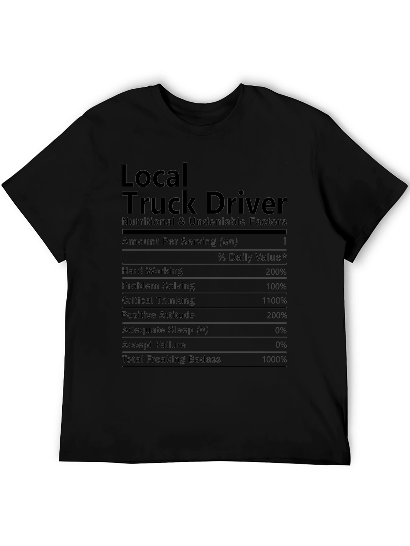 Local Truck Driver T-Shirt: Nutritional Facts Funny Tee