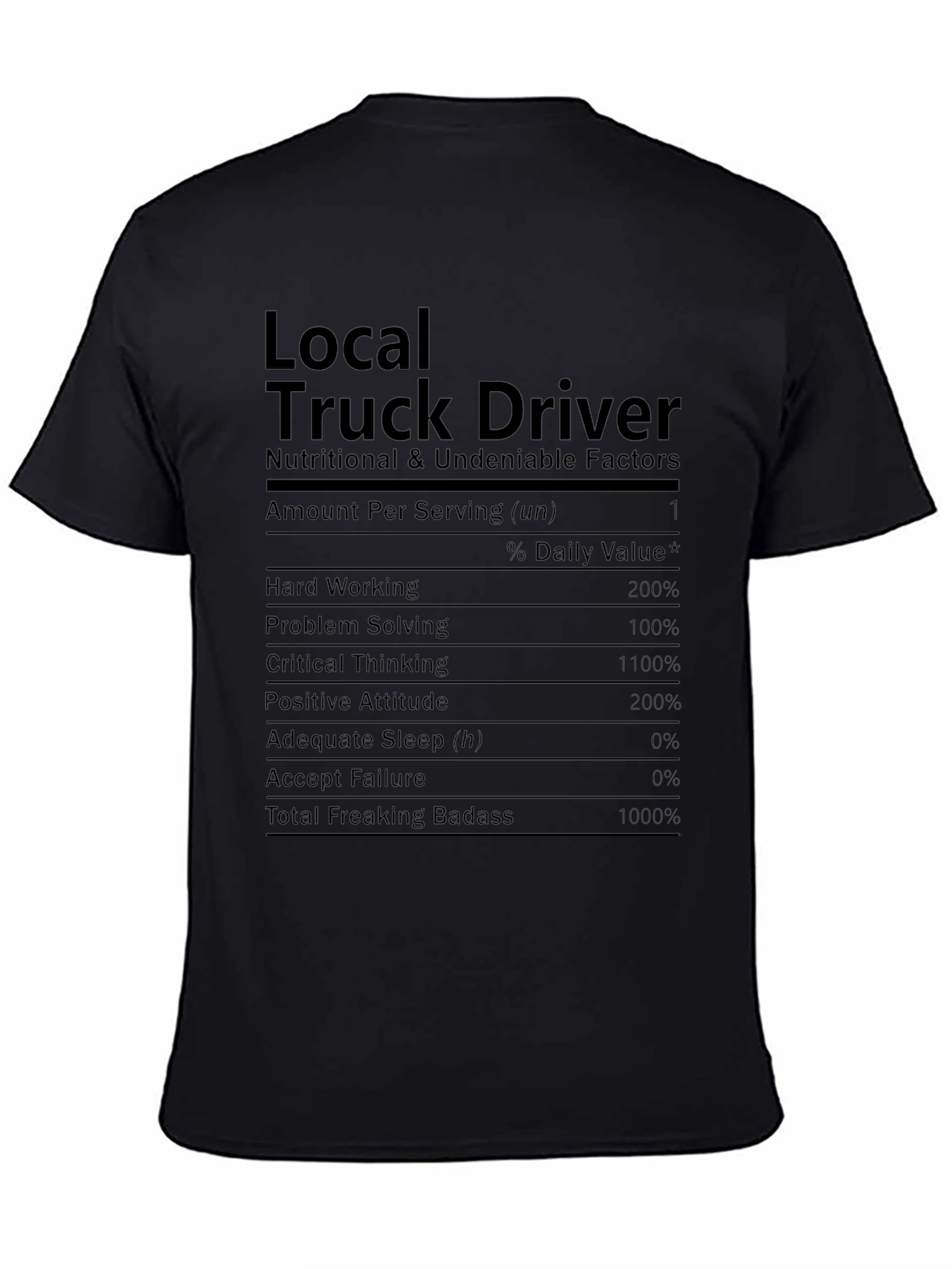 Local Truck Driver T-Shirt: Nutritional Facts Funny Tee