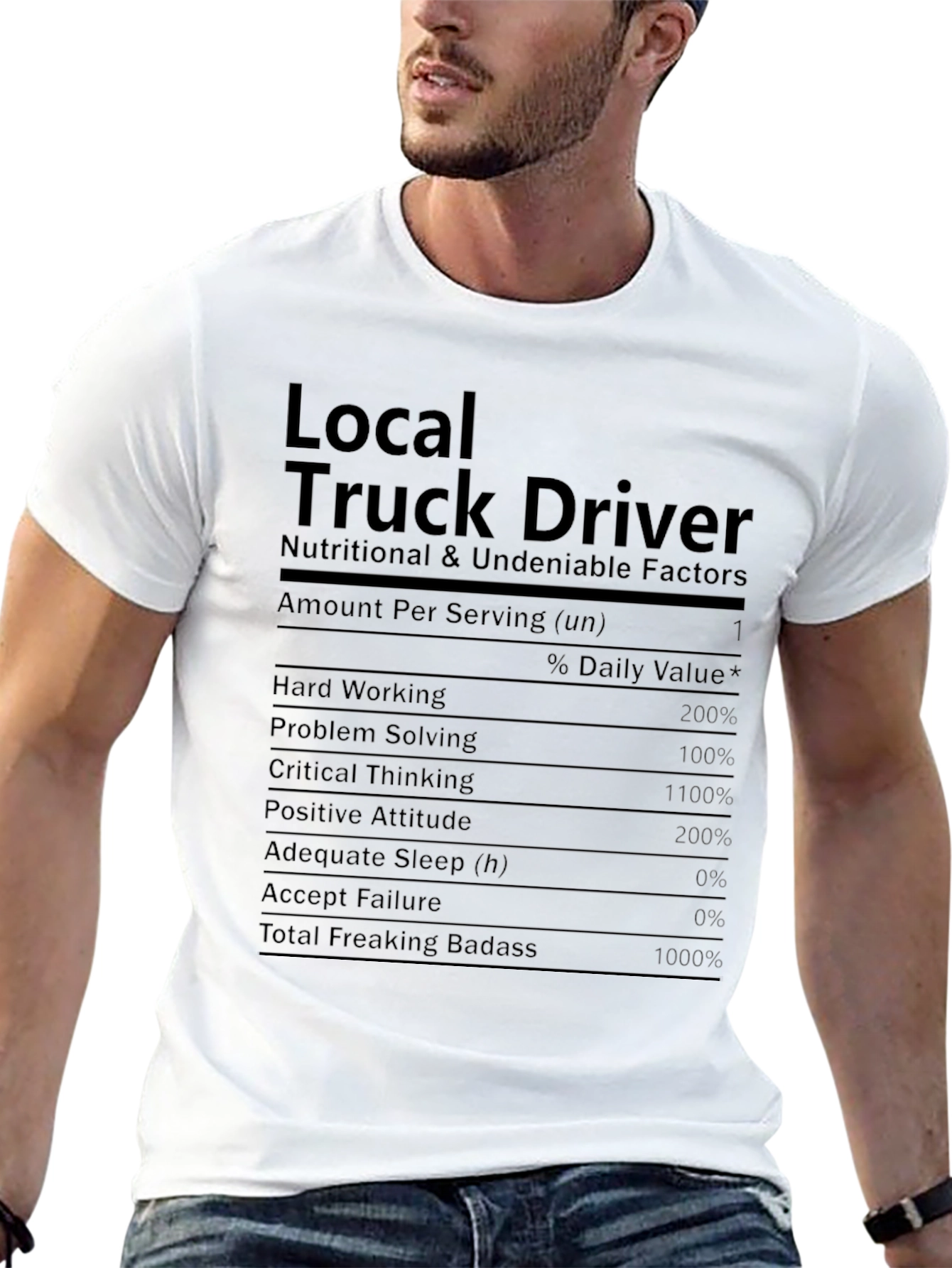 Local Truck Driver T-Shirt: Nutritional Facts Funny Tee