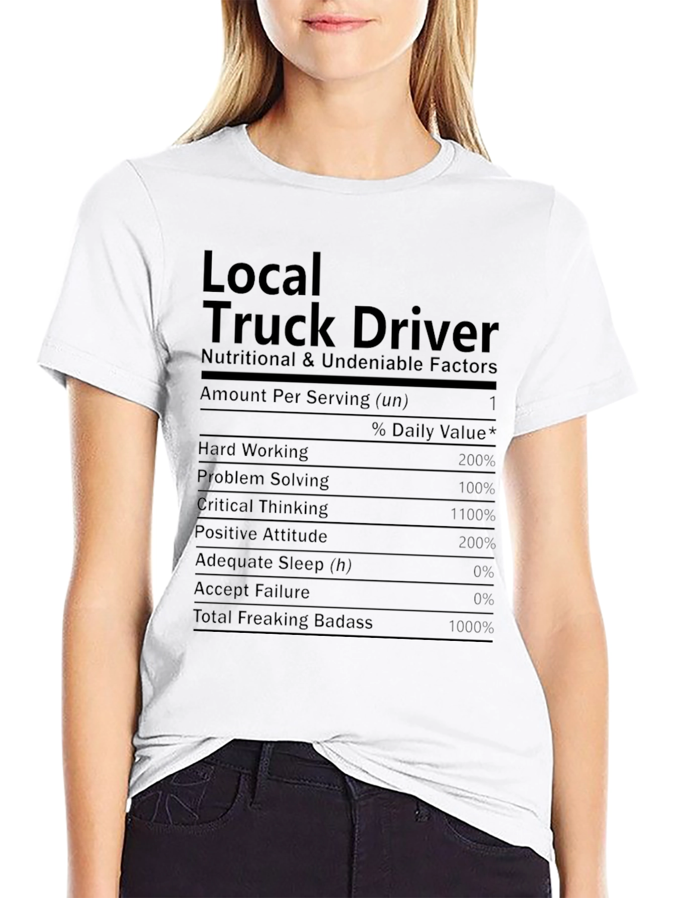 Local Truck Driver T-Shirt: Nutritional Facts Funny Tee