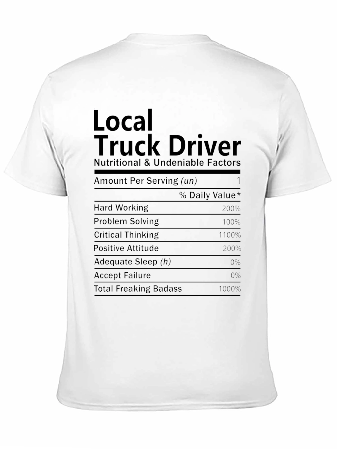 Local Truck Driver T-Shirt: Nutritional Facts Funny Tee