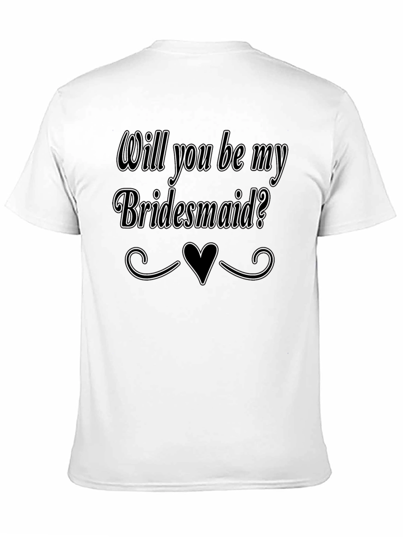 Will You Be My Bridesmaid T-Shirt