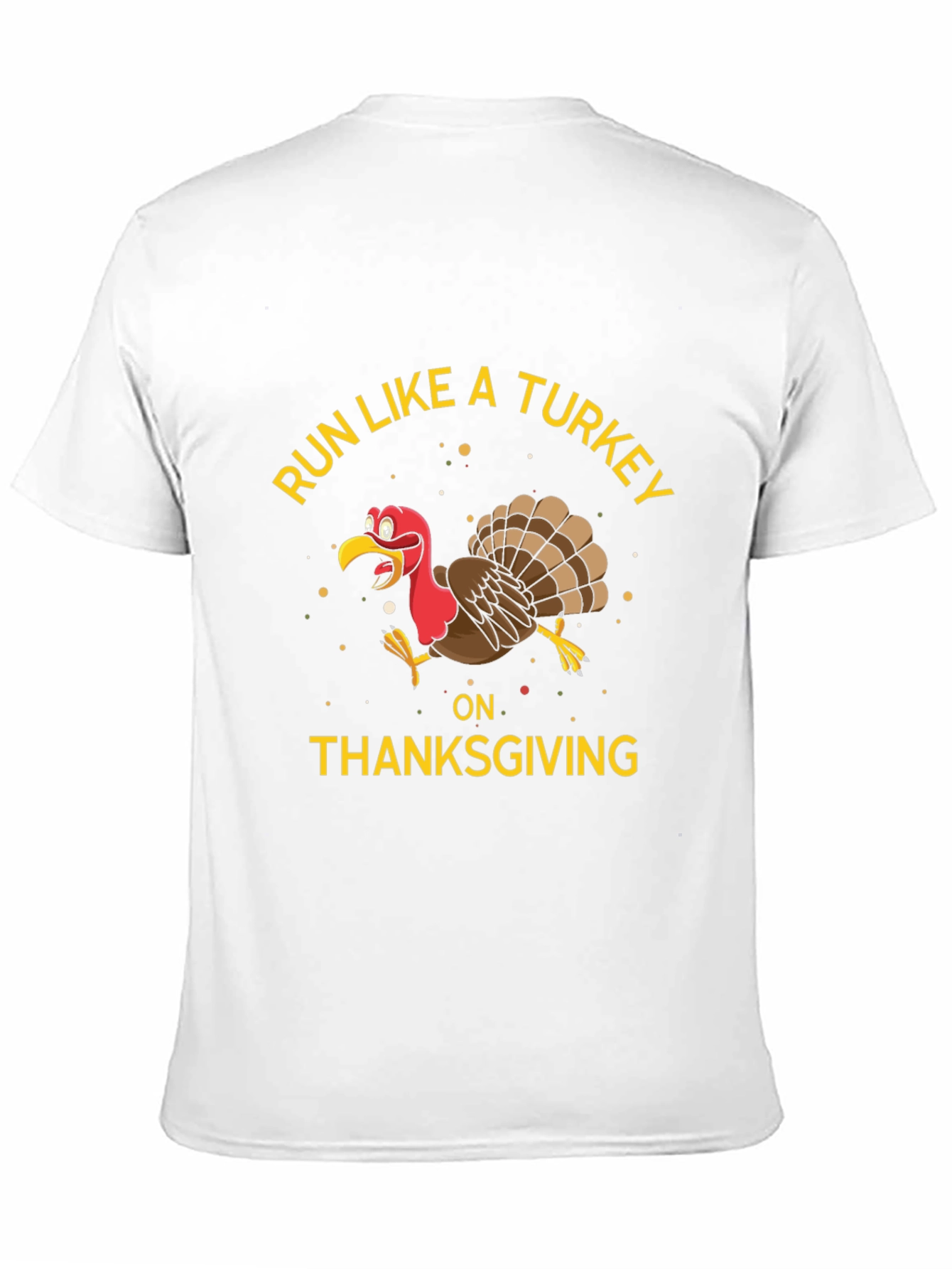 Run Like a Turkey Thanksgiving T-Shirt