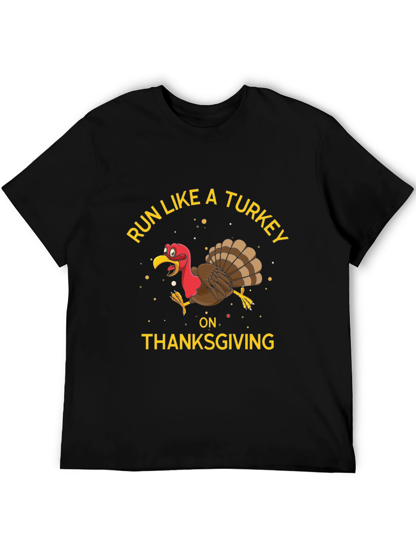 Run Like a Turkey Thanksgiving T-Shirt