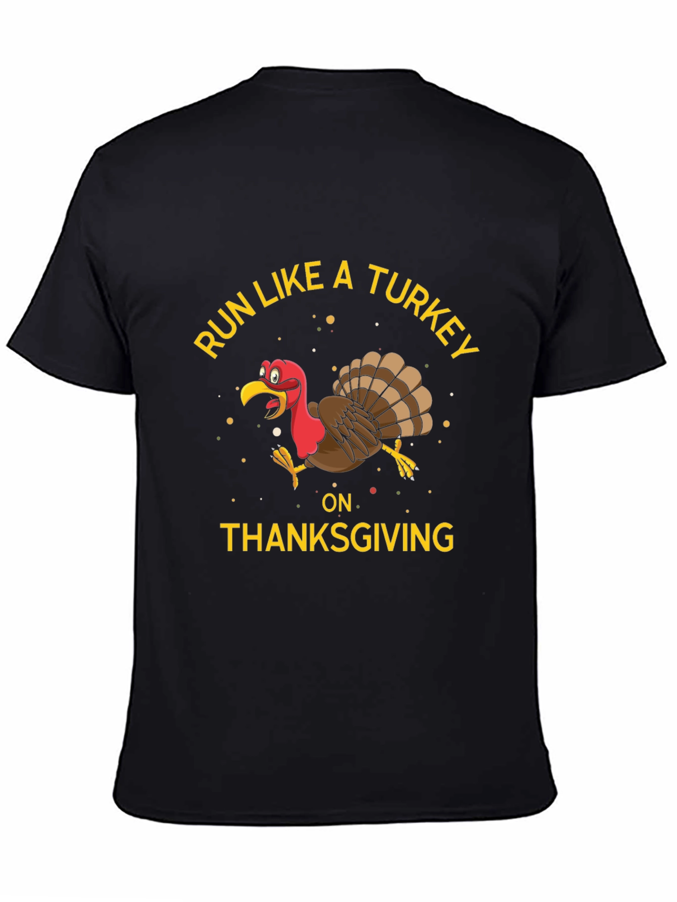 Run Like a Turkey Thanksgiving T-Shirt