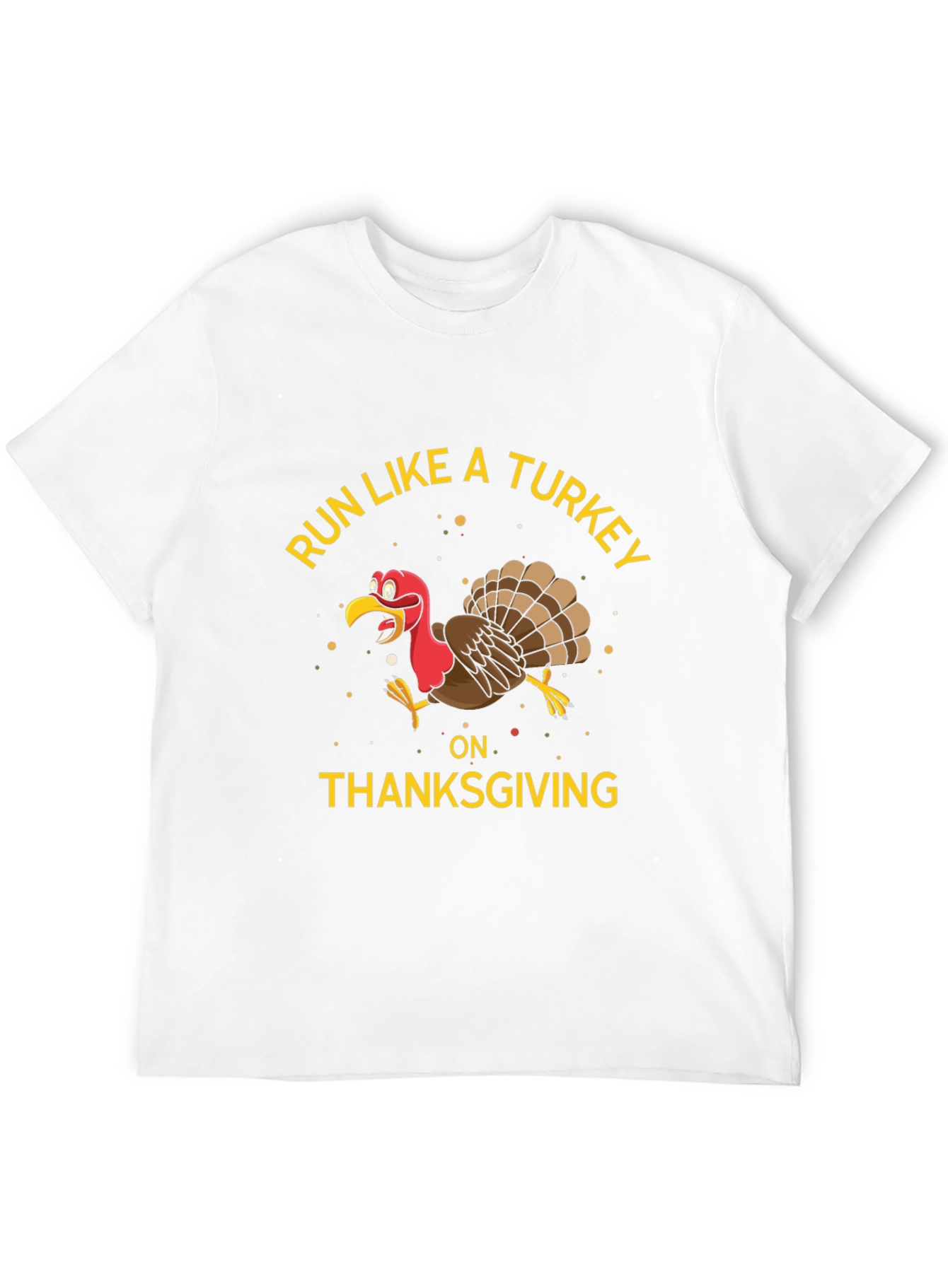 Run Like a Turkey Thanksgiving T-Shirt