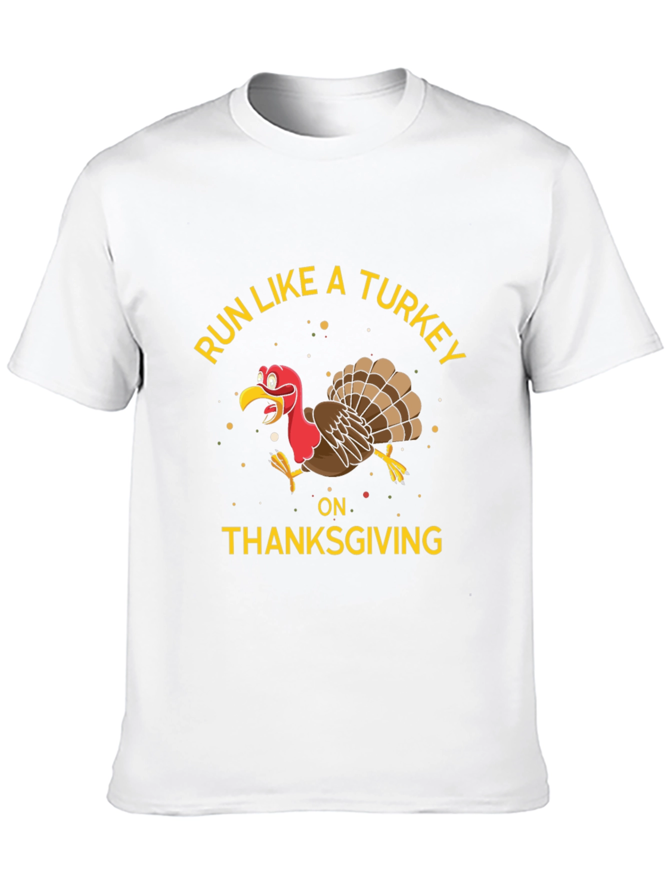 Run Like a Turkey Thanksgiving T-Shirt