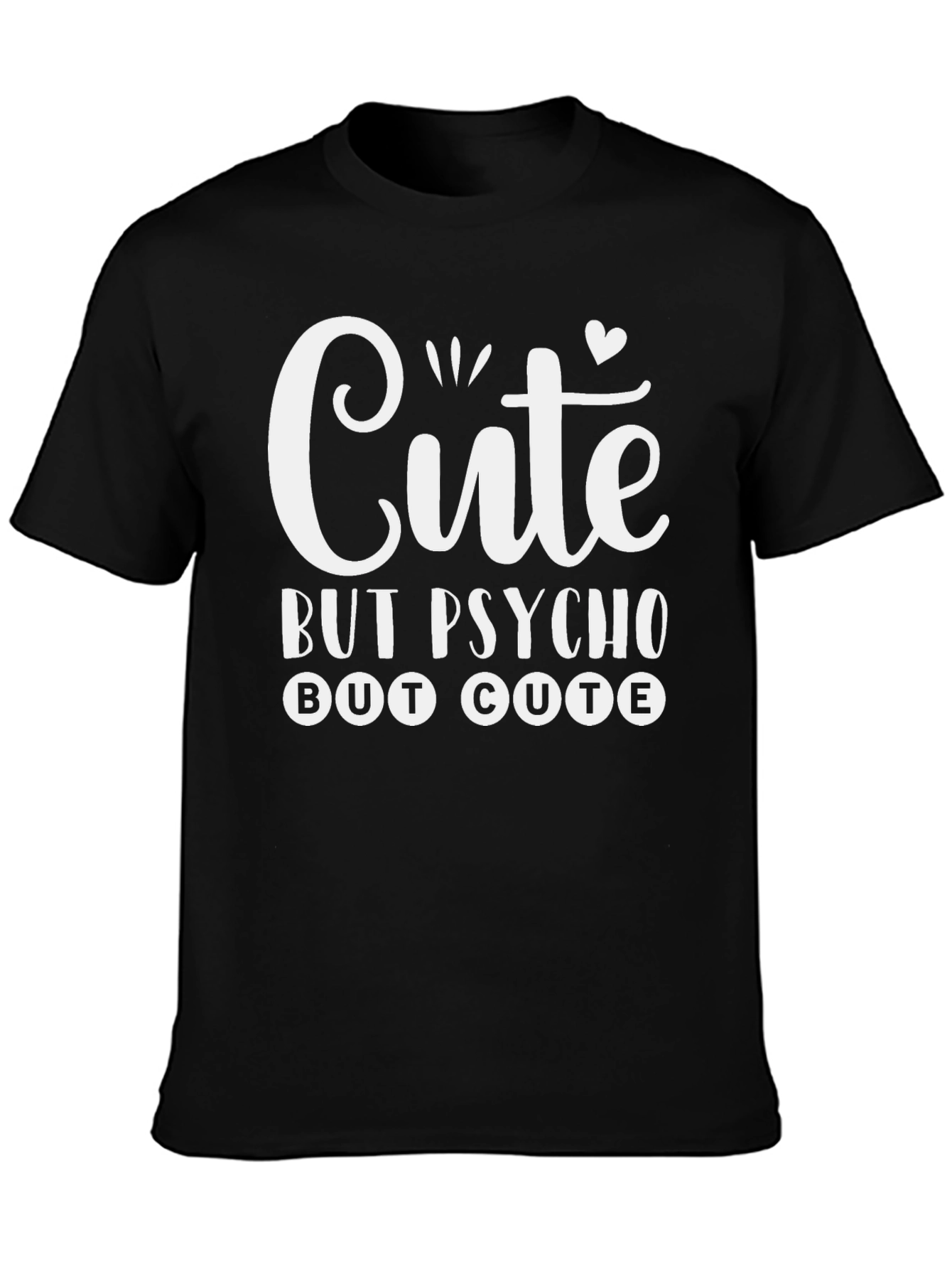 Cute But Psycho - Graphic T-Shirt