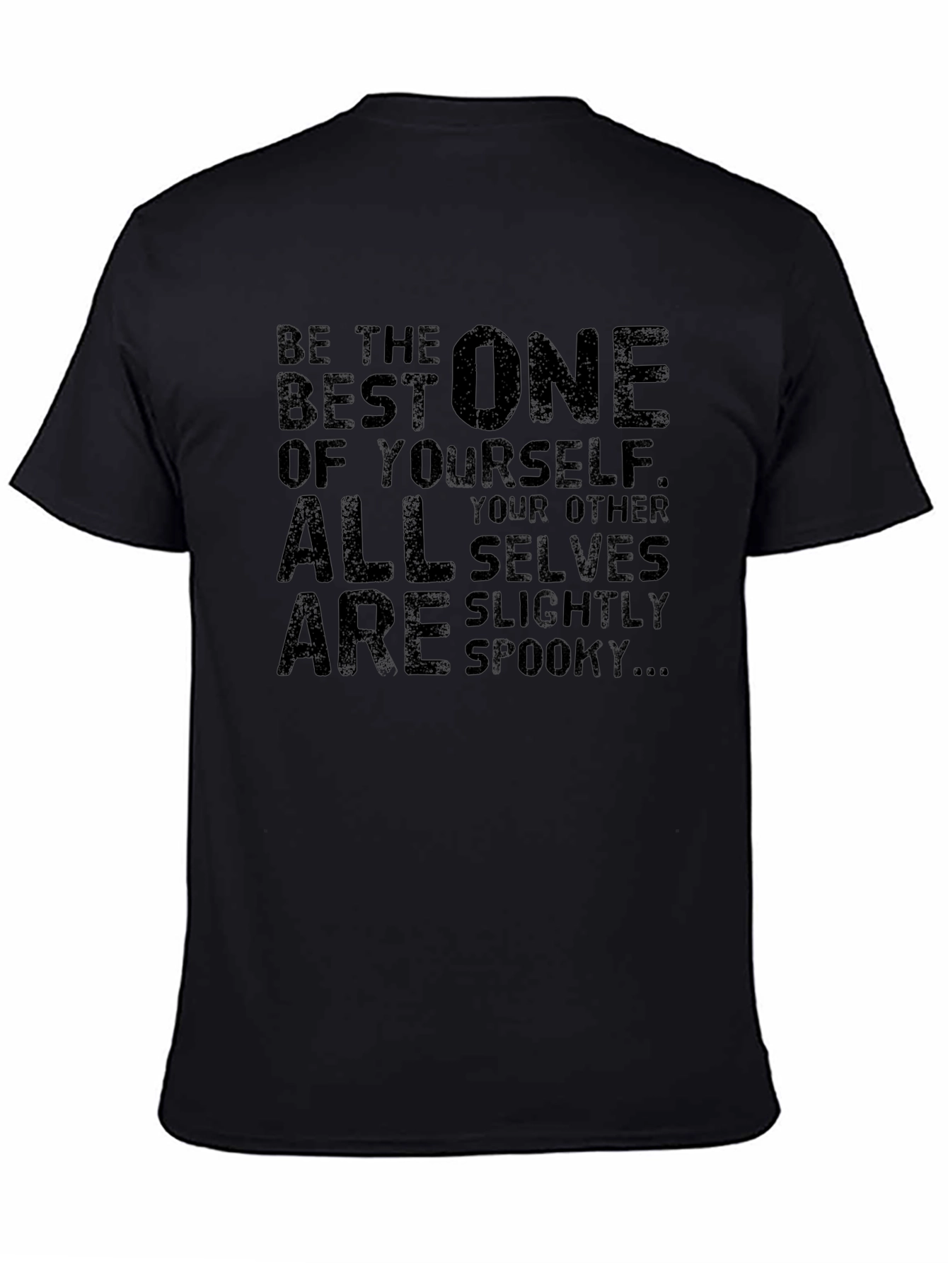 Spooky Self T-Shirt - Be The Best One