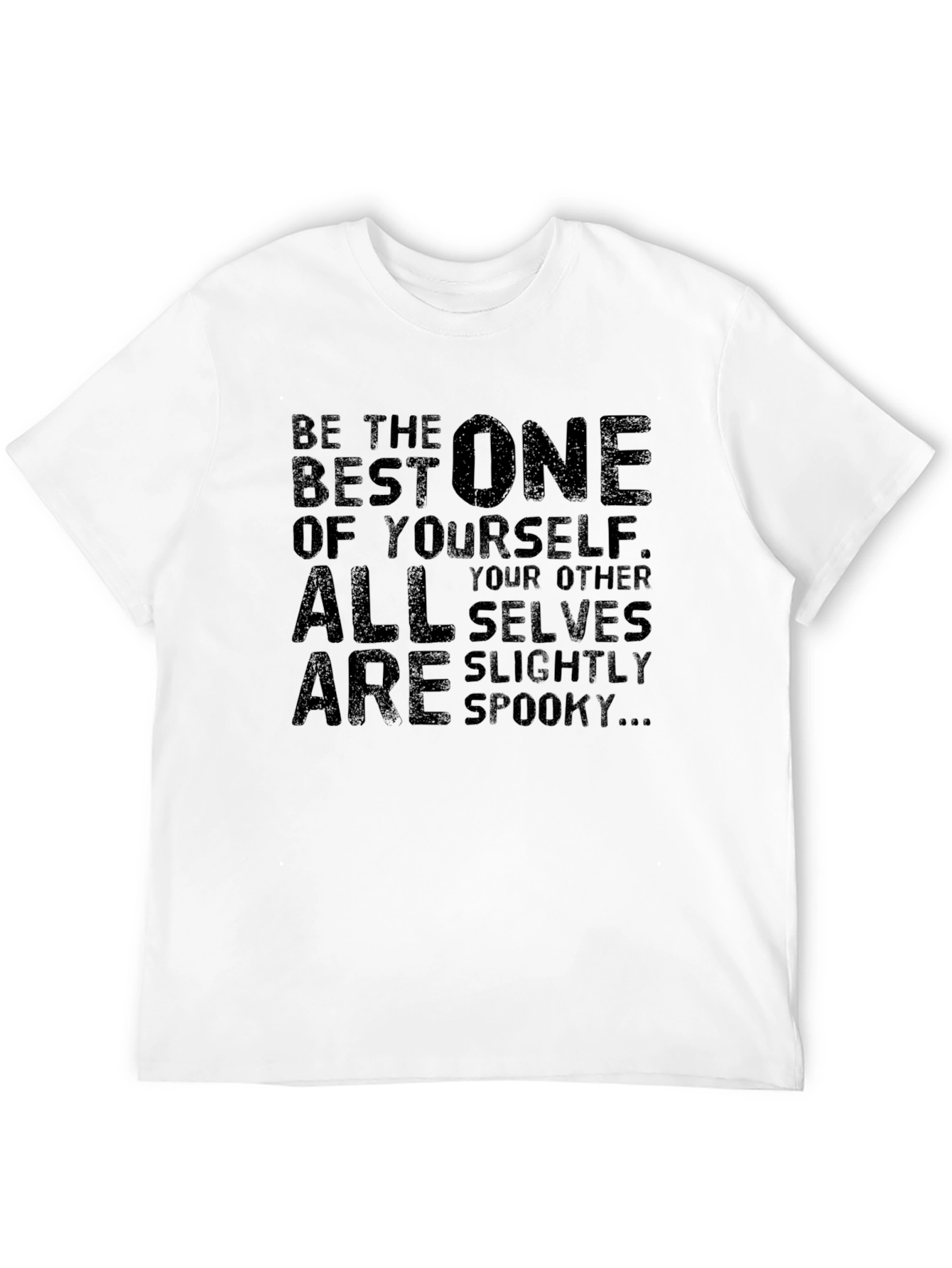 Spooky Self T-Shirt - Be The Best One