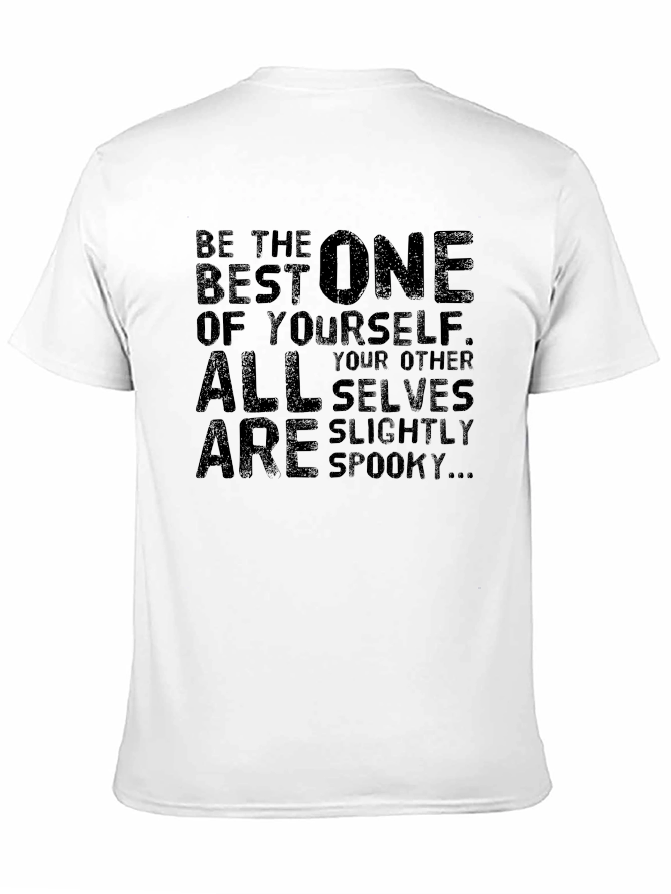 Spooky Self T-Shirt - Be The Best One