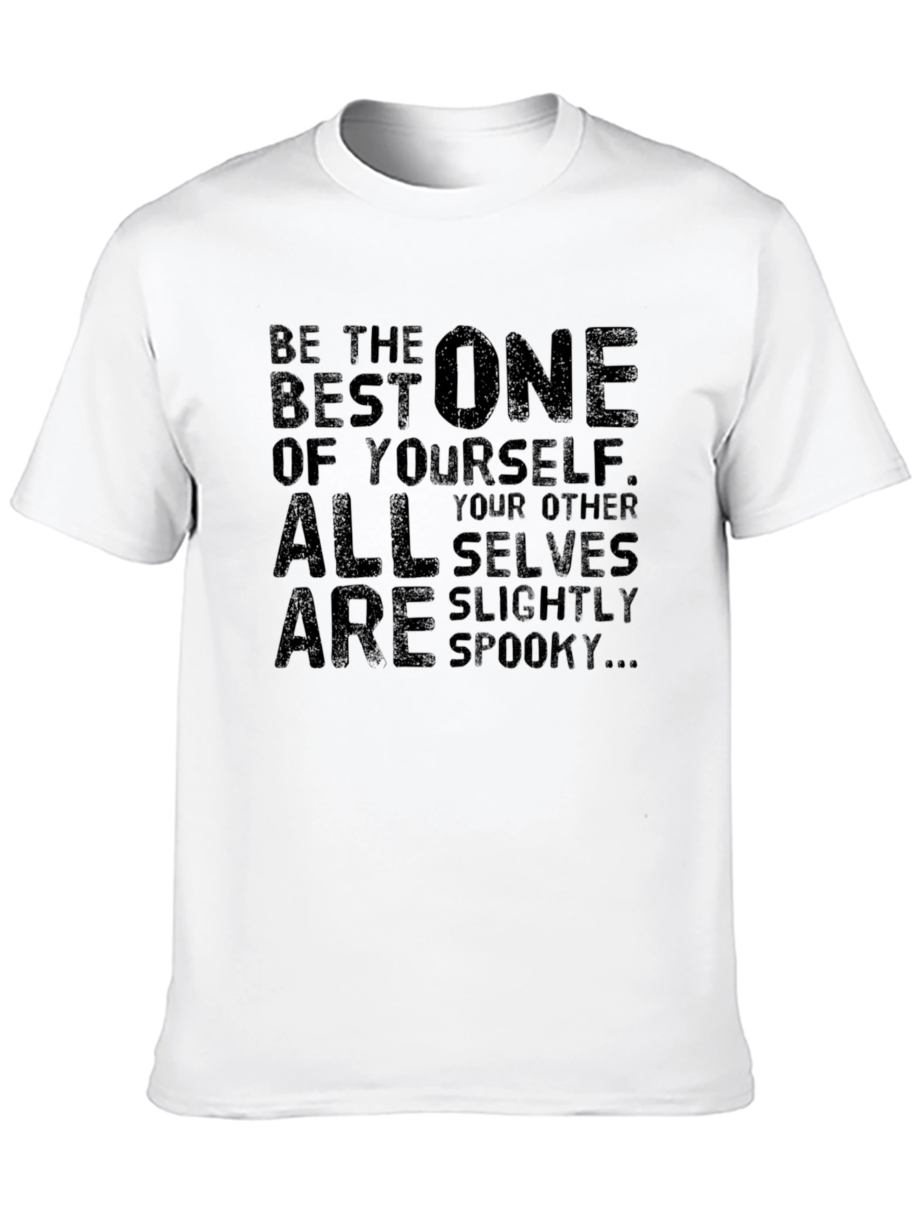 Spooky Self T-Shirt - Be The Best One