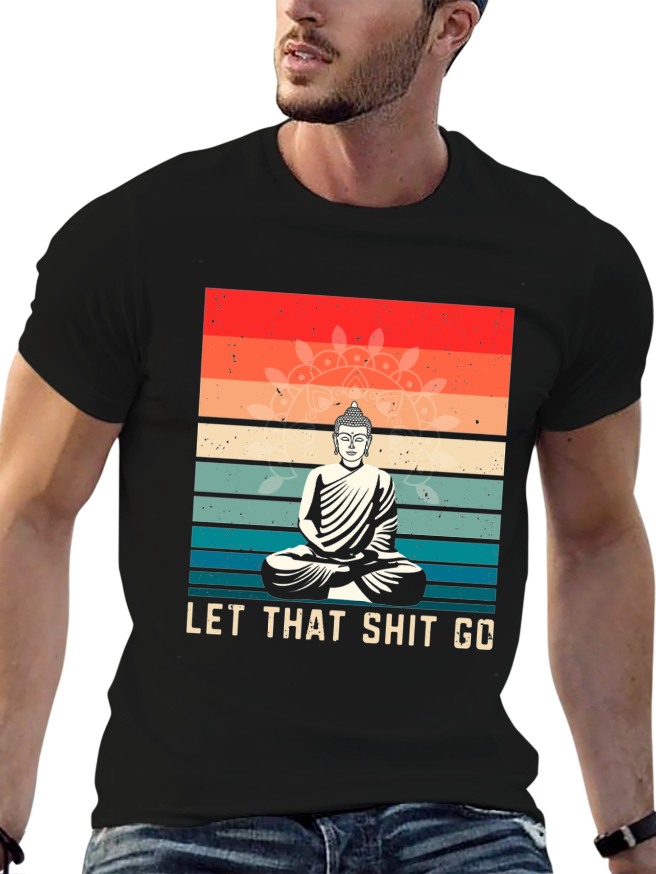 Let That Shit Go Buddha T-Shirt - Unisex
