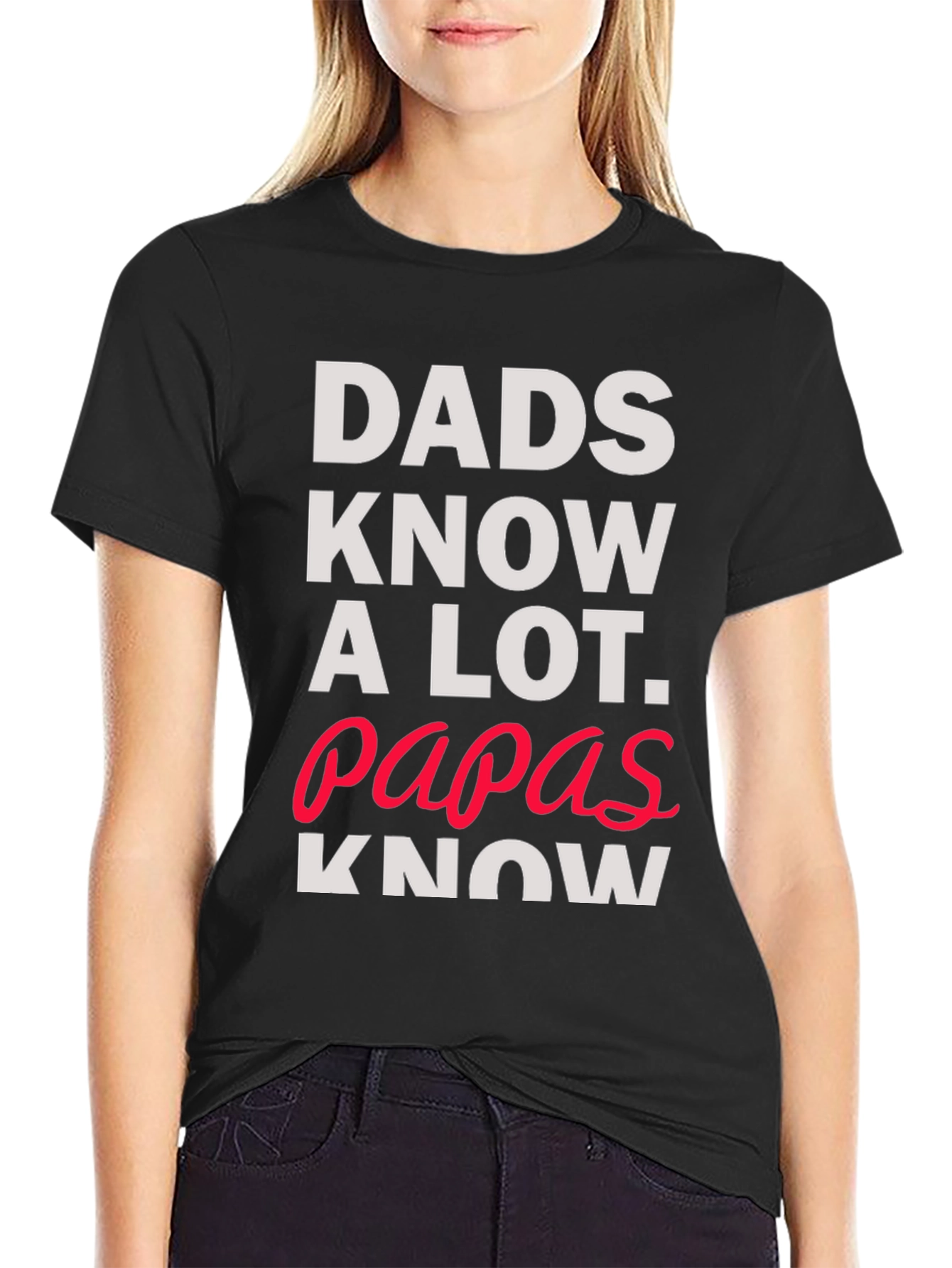 Dads Know A Lot T-Shirt