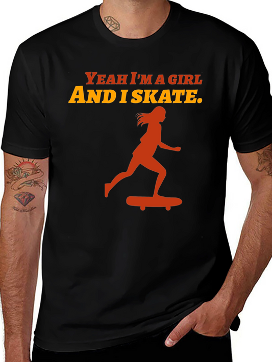 Yeah Im a Girl and I Skate T-Shirt