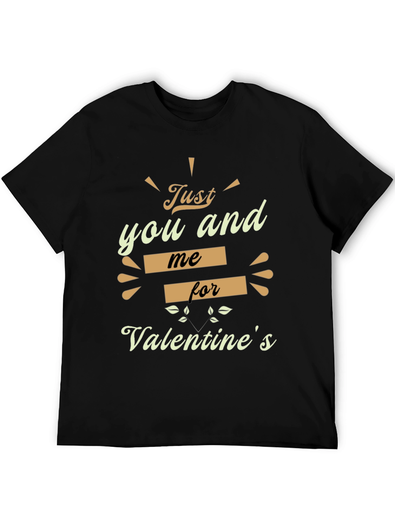 Valentines Day Just You And Me T-Shirt