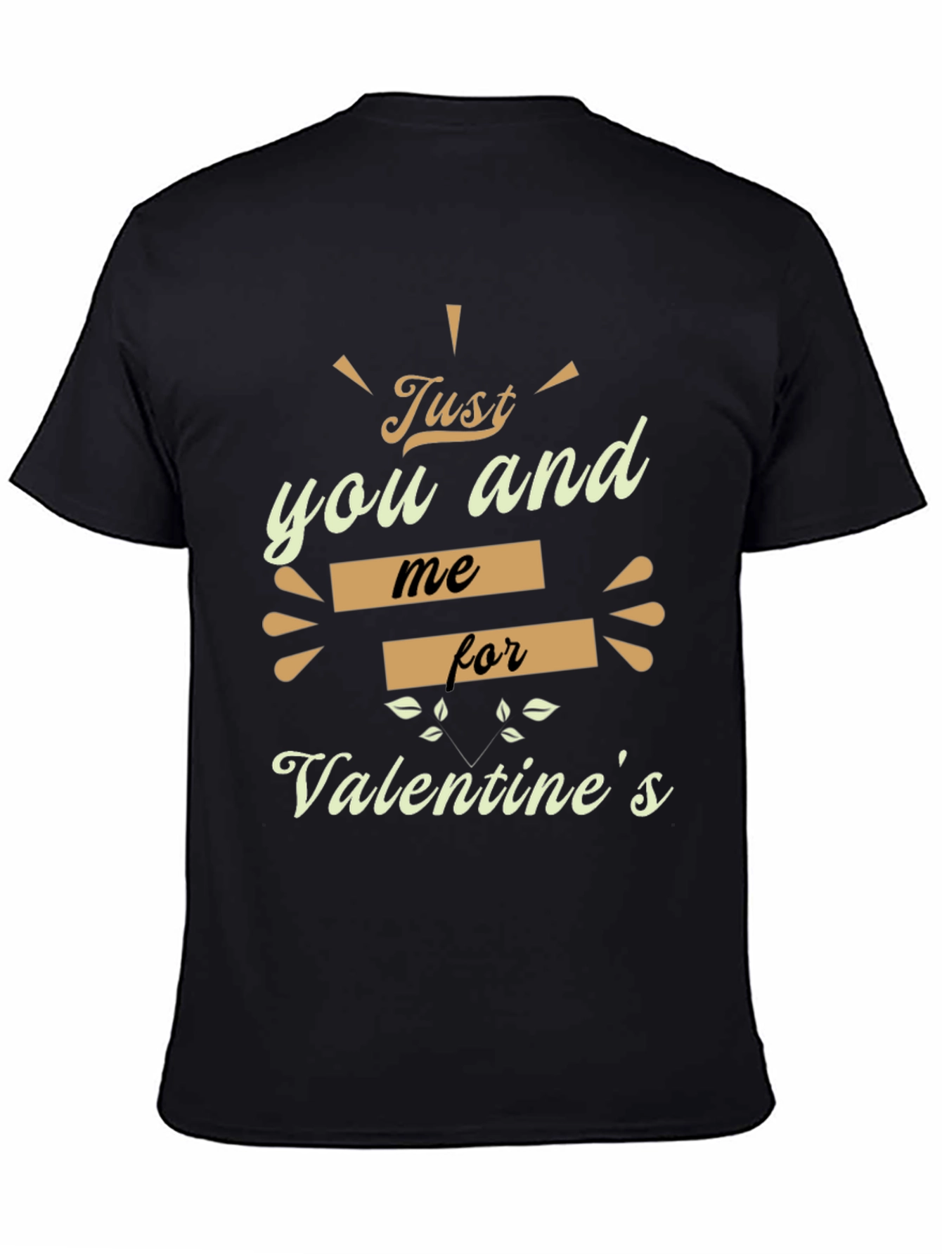 Valentines Day Just You And Me T-Shirt