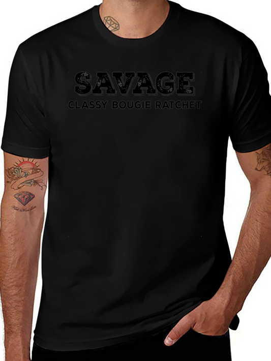 Savage Graphic T-Shirt - Classy Bougie Ratchet