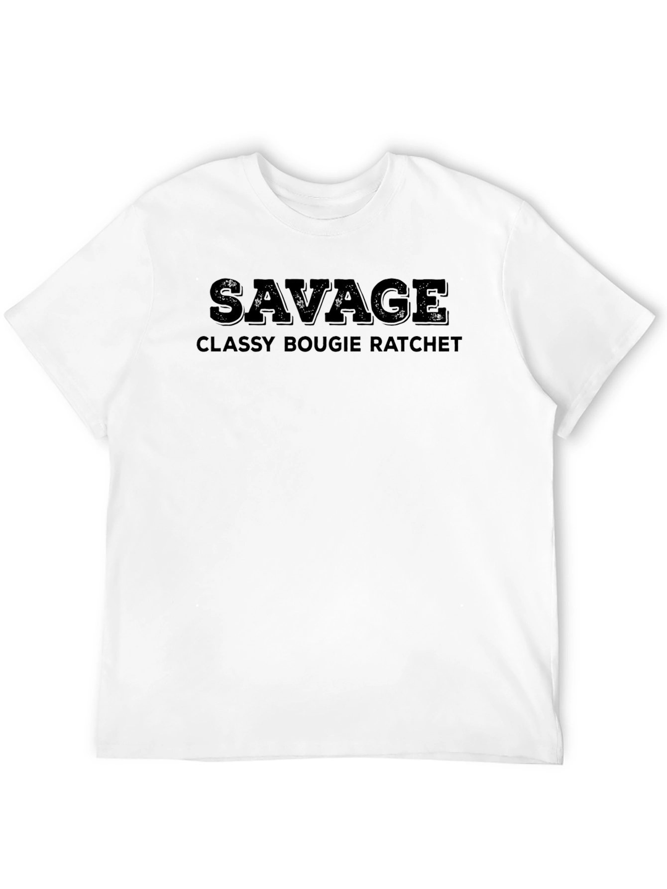 Savage Graphic T-Shirt - Classy Bougie Ratchet