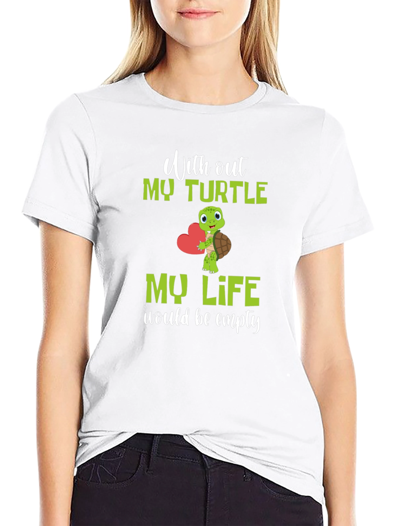 Turtle Lover T-Shirt: My Life Would Be Empty