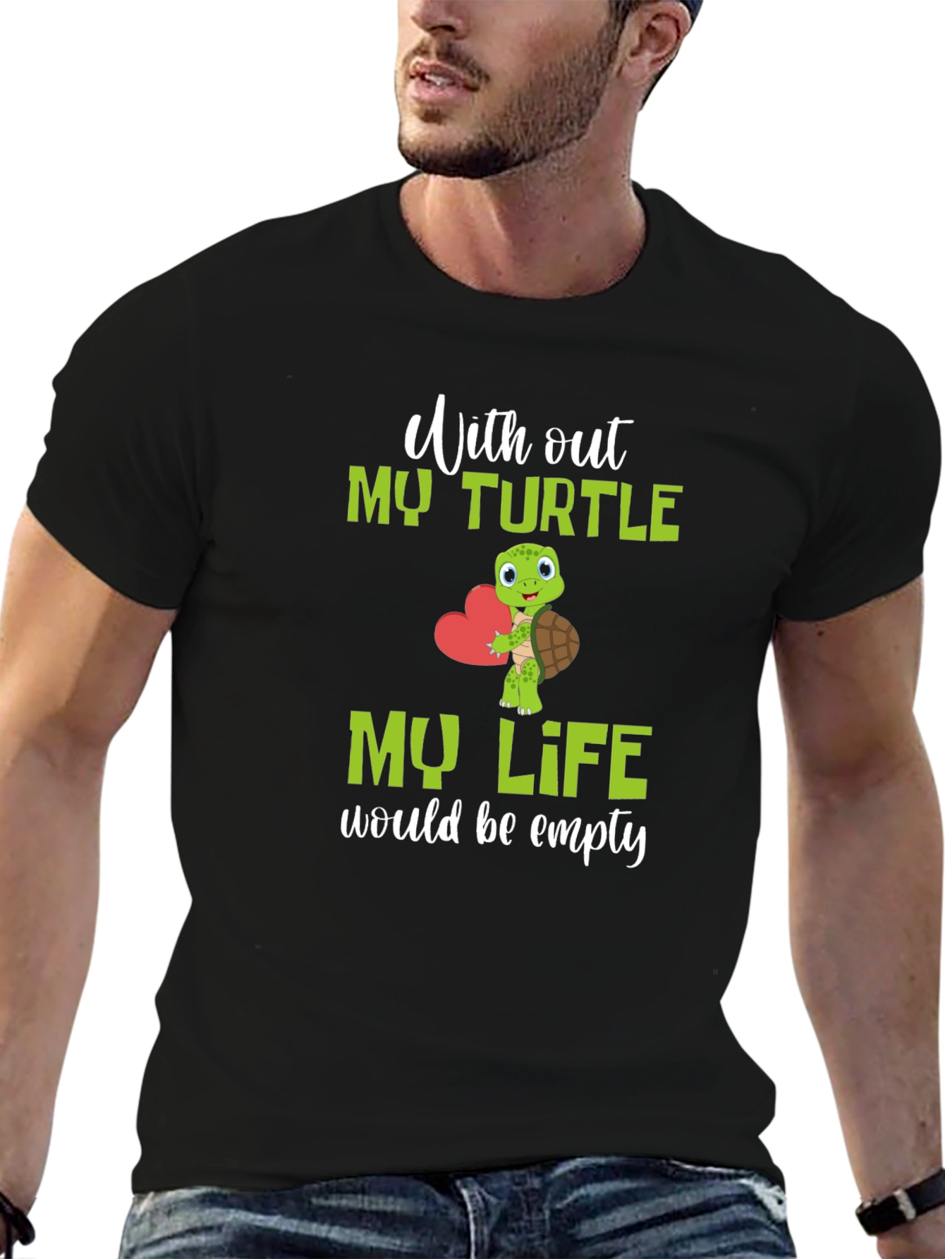 Turtle Lover T-Shirt: My Life Would Be Empty