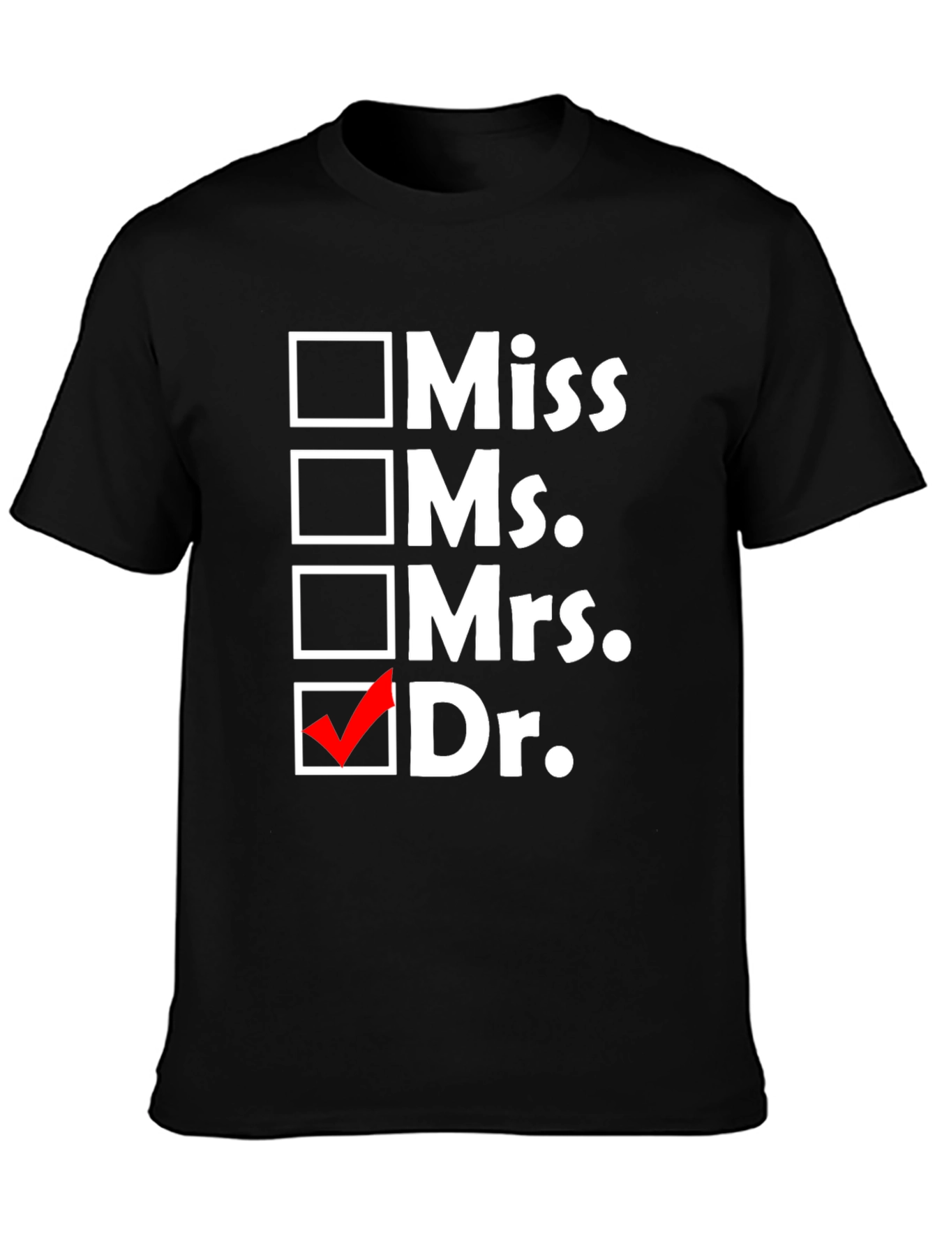 Doctor Checkbox T-Shirt - Funny Graduation Gift