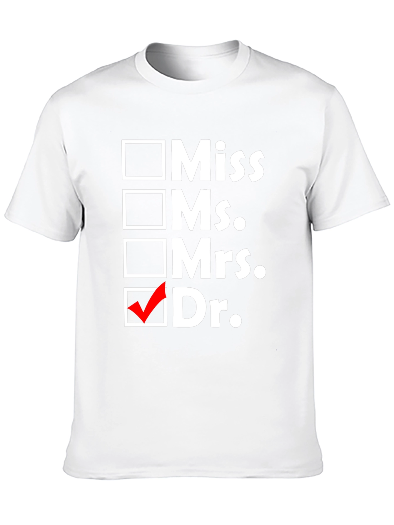 Doctor Checkbox T-Shirt - Funny Graduation Gift