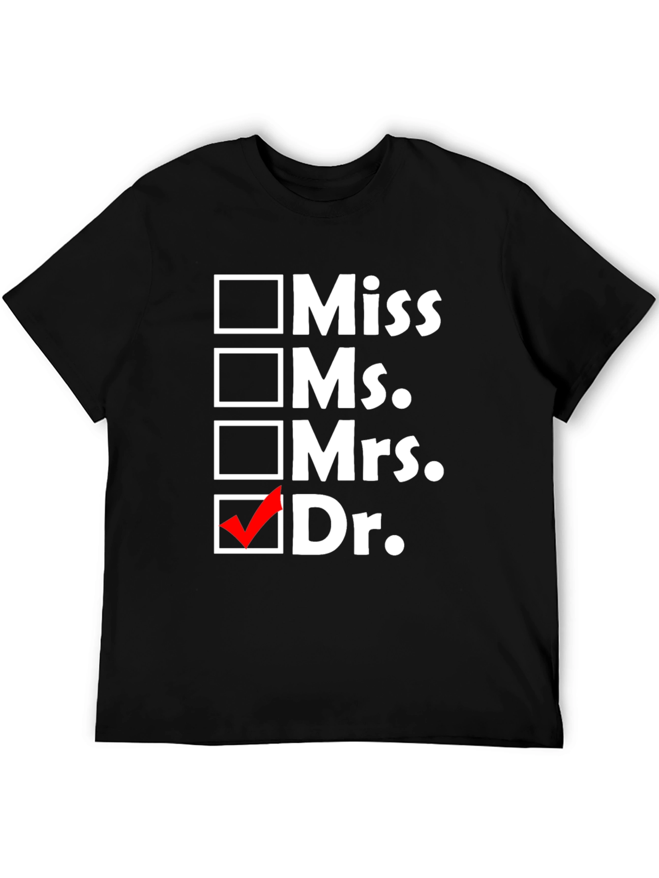 Doctor Checkbox T-Shirt - Funny Graduation Gift