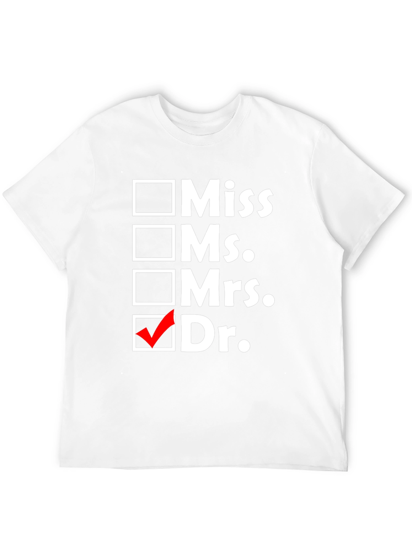 Doctor Checkbox T-Shirt - Funny Graduation Gift