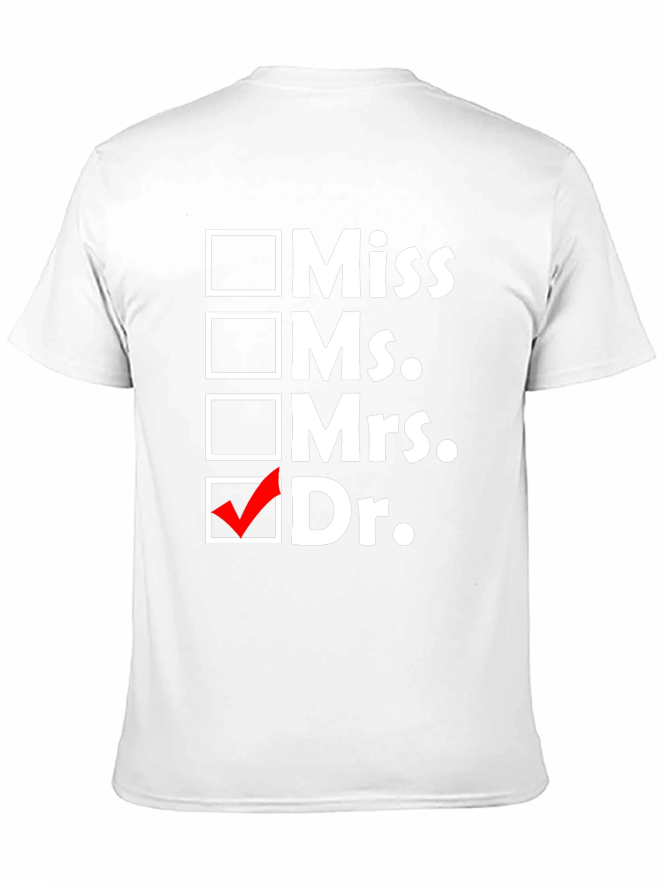 Doctor Checkbox T-Shirt - Funny Graduation Gift