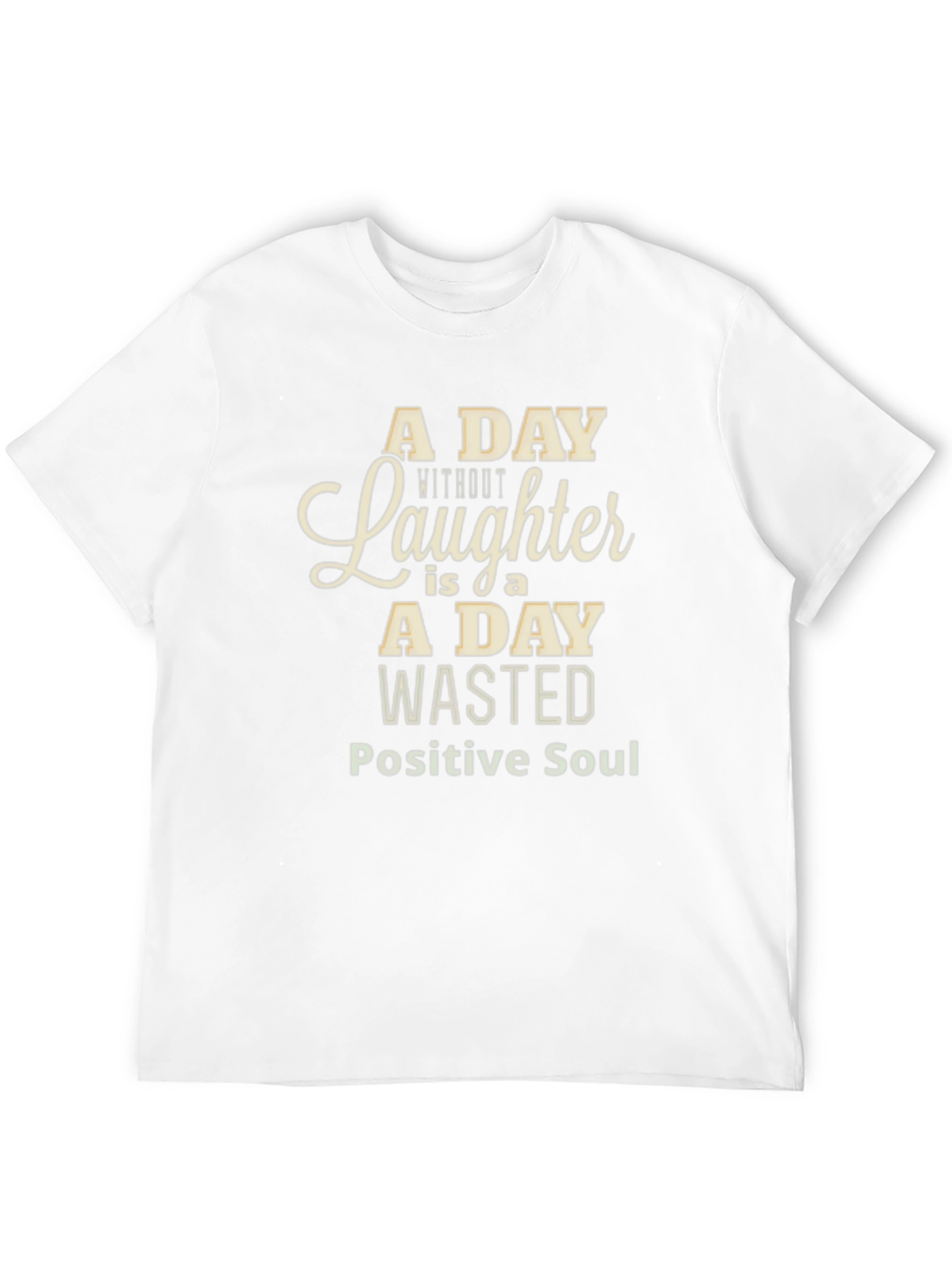 A Day Without Laughter Black T-Shirt - Positive Soul