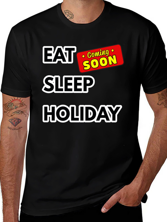 Eat Sleep Holiday Coming Soon T-Shirt