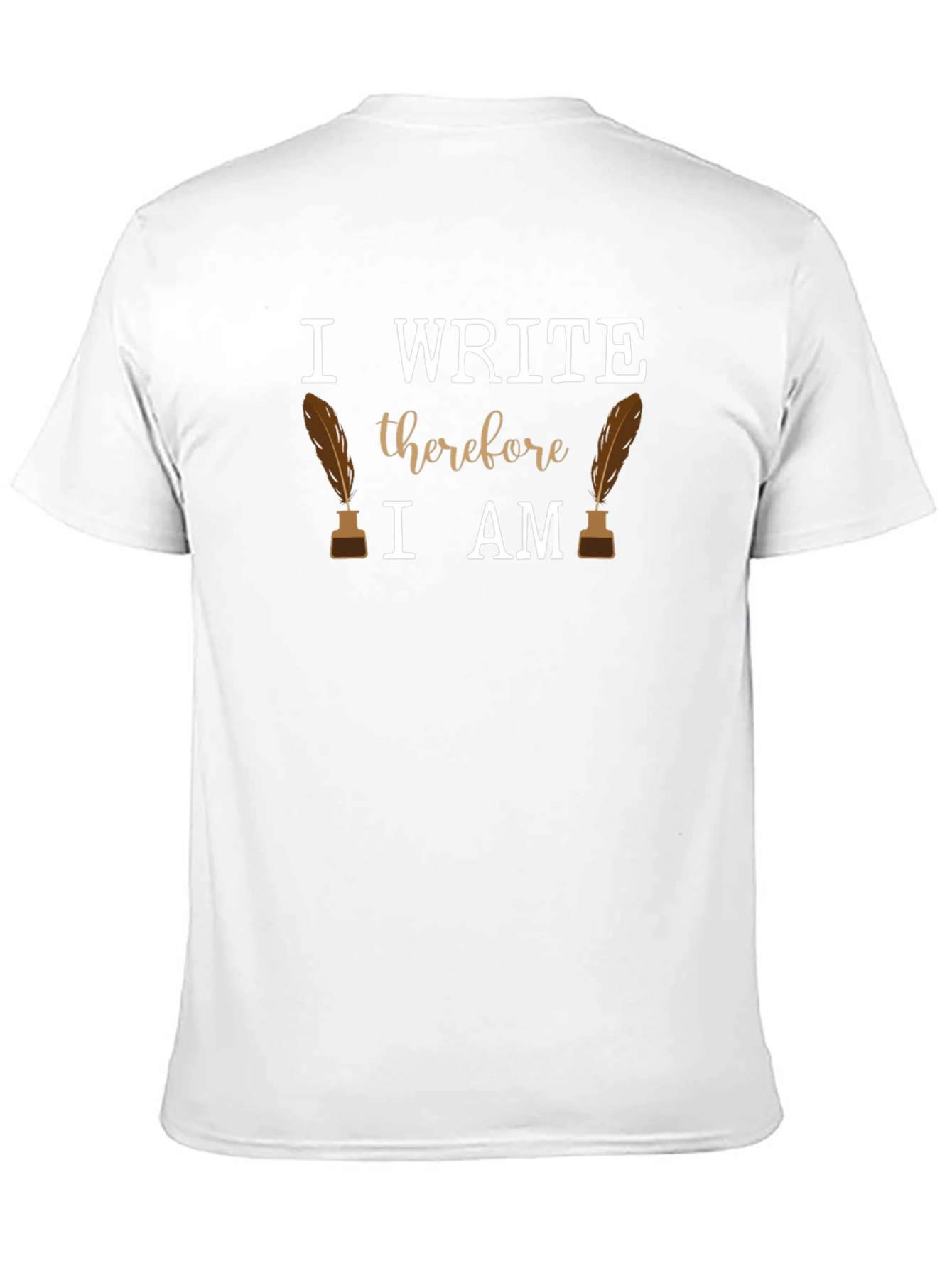 I Write Therefore I Am T-Shirt