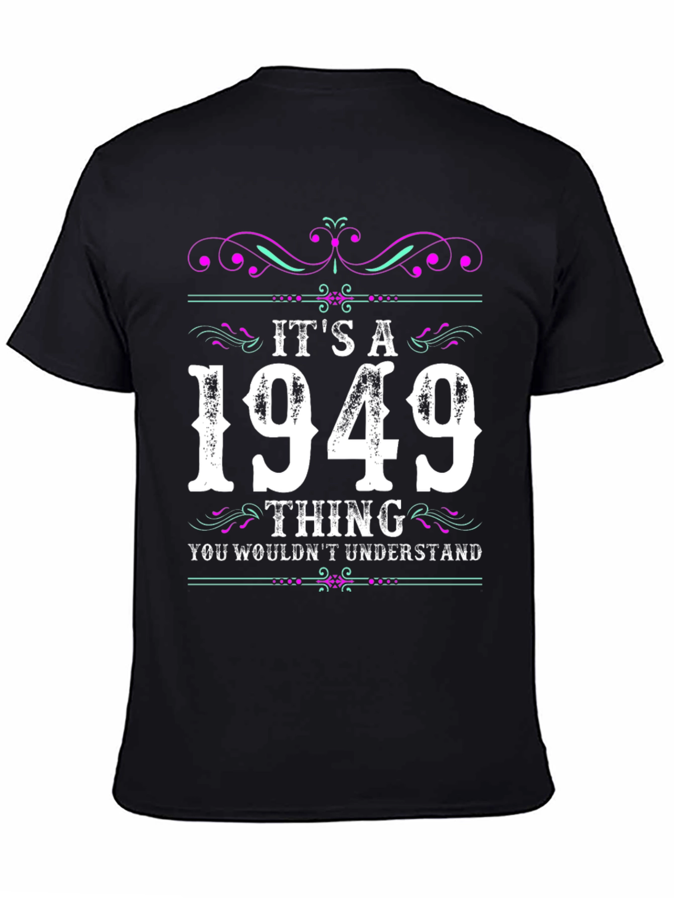 Its A 1949 Thing T-Shirt