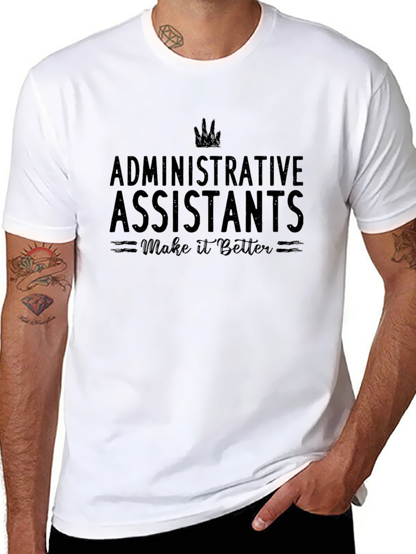Administrative Assistants Make it Better T-Shirt