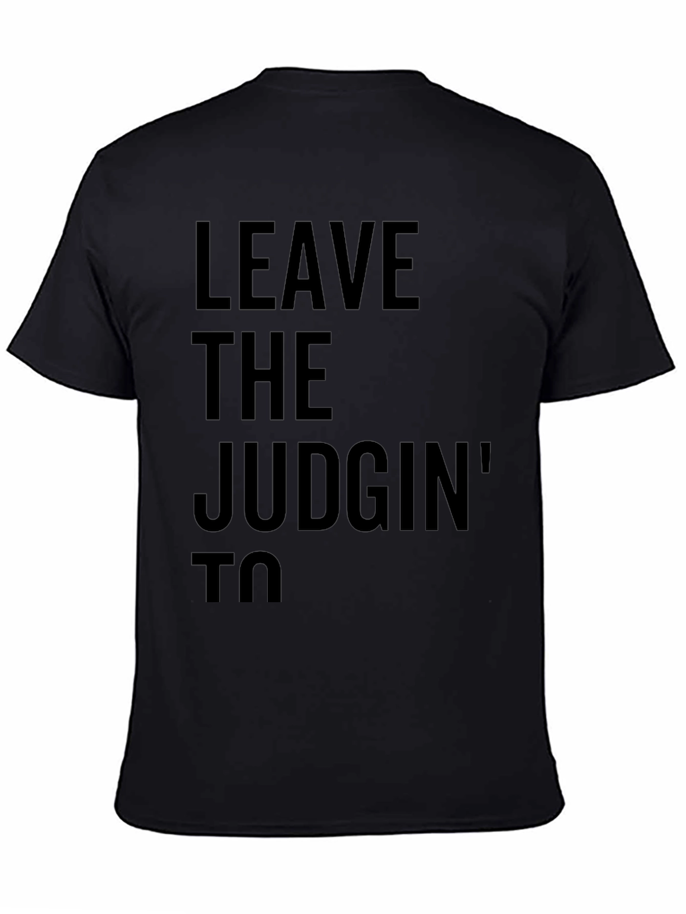 Leave the Judgin to Me Graphic Tee