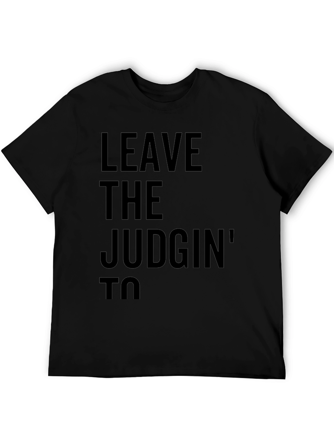 Leave the Judgin to Me Graphic Tee