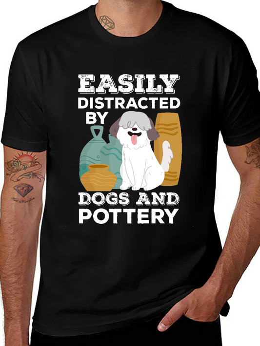 Easily Distracted by Dogs and Pottery T-Shirt