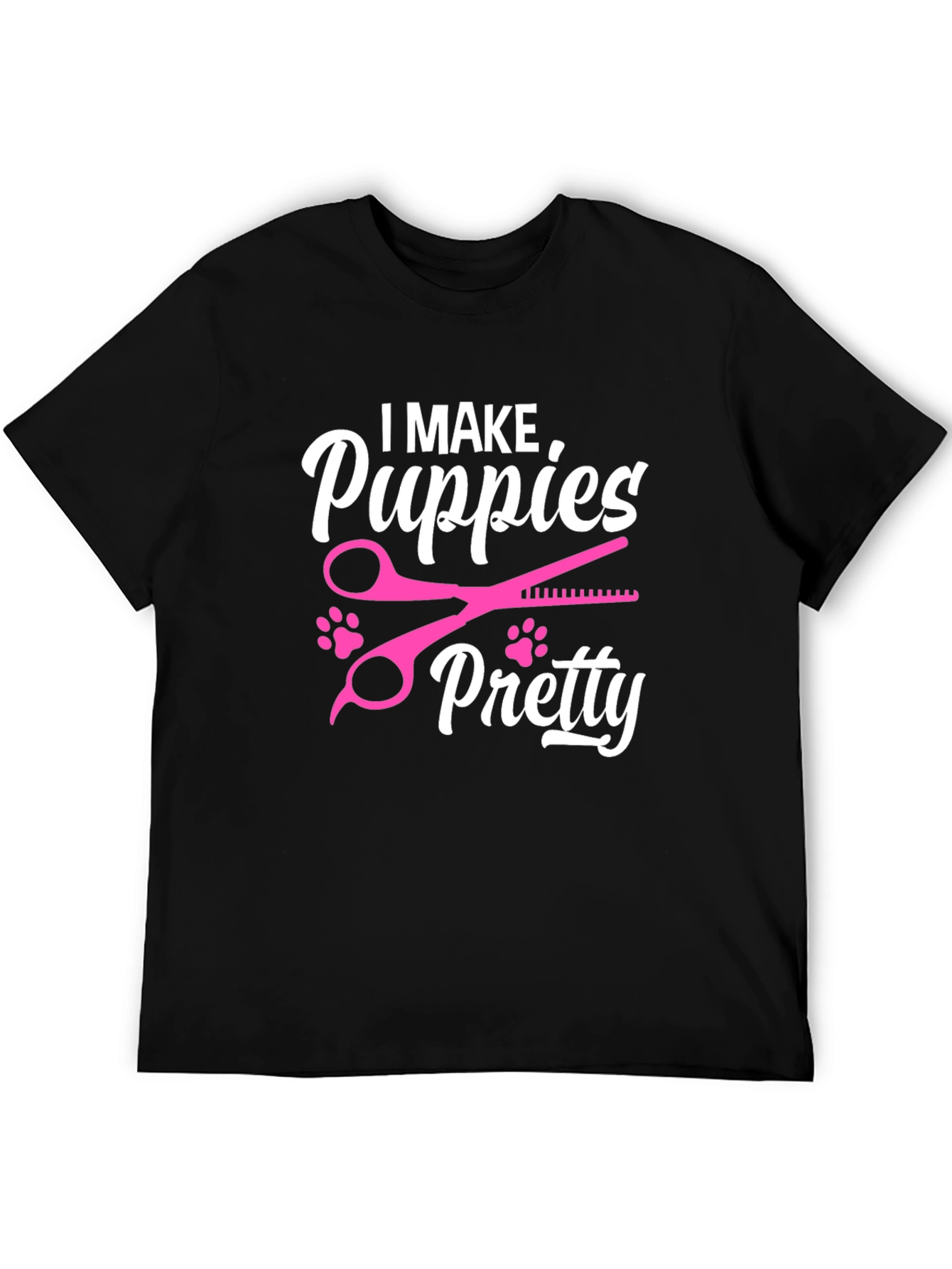 I Make Puppies Pretty T-Shirt