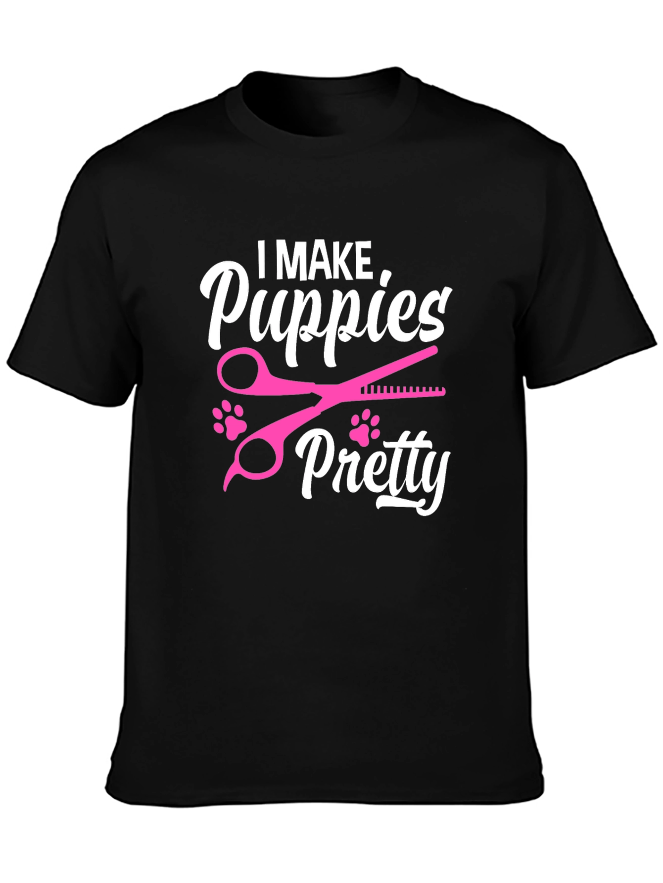I Make Puppies Pretty T-Shirt