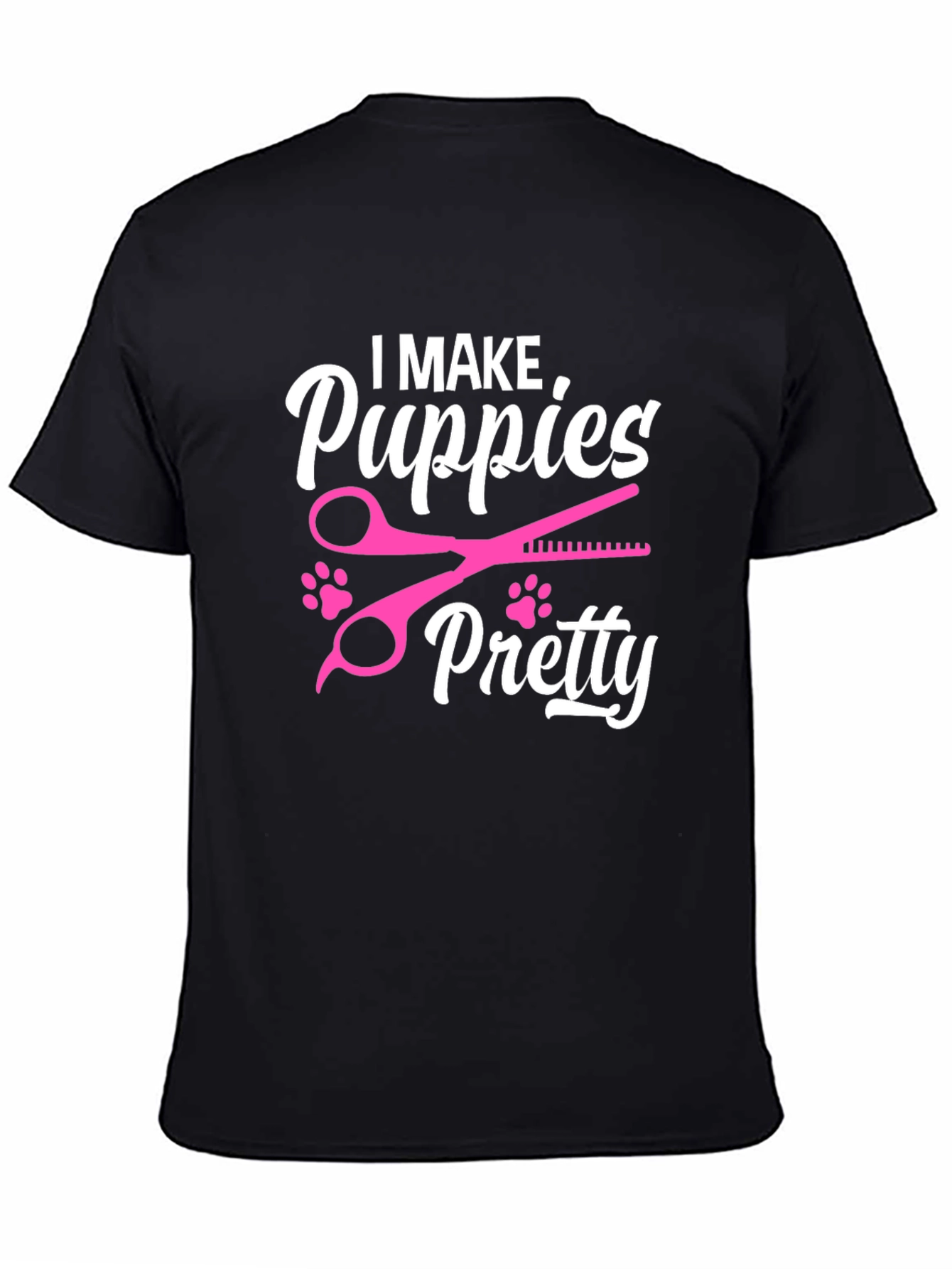 I Make Puppies Pretty T-Shirt